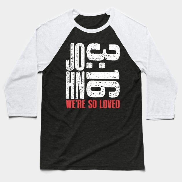 John 3:16 We are So Loved Baseball T-Shirt by PacPrintwear8